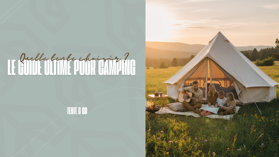 Quelle tente choisir ?