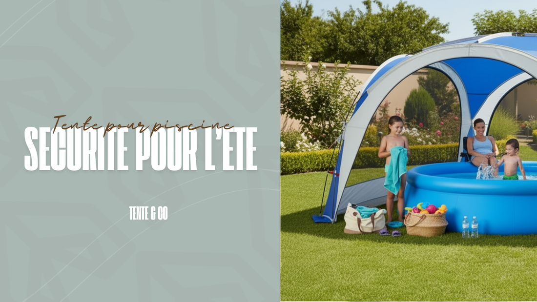 Tente pour piscine : abri, ombre & sécurité pour l’été